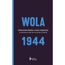 Wola 1944 Nierozliczona zbrodnia a pojęcie ludobójstwa