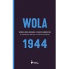 Wola 1944 Nierozliczona zbrodnia a pojęcie ludobójstwa