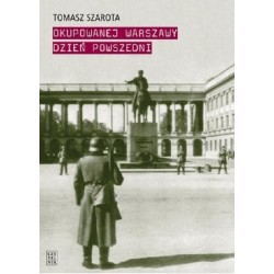 Okupowanej Warszawy dzień powszedni Wyd. IV rozszerzone