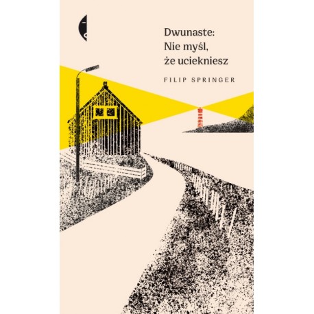 Dwunaste: Nie myśl, że uciekniesz