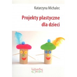 Projekty plastyczne dla dzieci