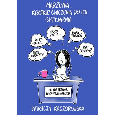 Marzenia…krótkie ćwiczenia do ich spełnienia