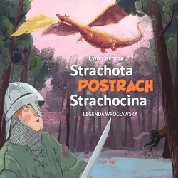 Strachota postrach Strachocina. Leganda wrocławska