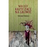 Włosy krzyczące na głowie Polska nowela fantastyczna