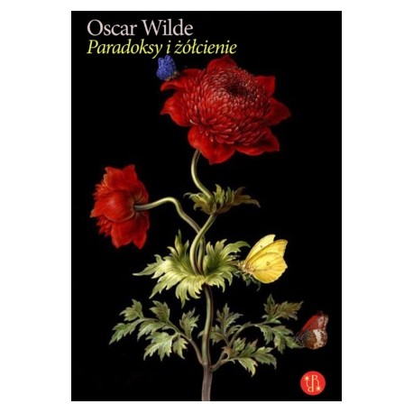 Paradoksy i żółnienie. Wybór wierszy