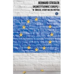 Ukonstytuować Europę. W świecie, który nie ma wstydu