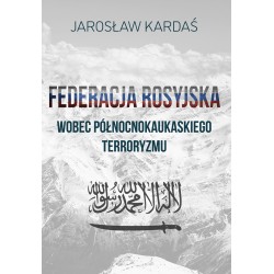 Federacja rosyjska wobec północnokaukaskiego terroryzmu