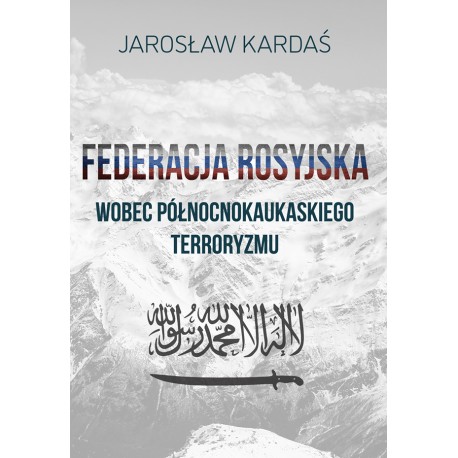 Federacja rosyjska wobec północnokaukaskiego terroryzmu