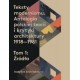 Teksty modernizmu. Antologia polskiej teorii i krytyki architektury 1918-1981 T 1-2