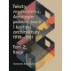 Teksty modernizmu. Antologia polskiej teorii o krytyki architektury 1918-1981 T 1-2