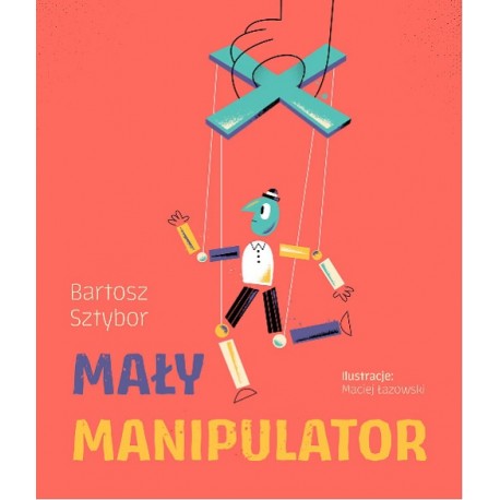 Mały manipulator Bartosz Sztybor motyleksiazkowe.pl