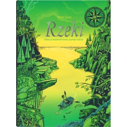 Rzeki. Podróż po meandrach historii, przyrody i kultury