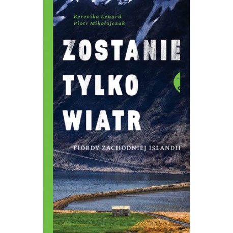 Zostanie tylko wiatr