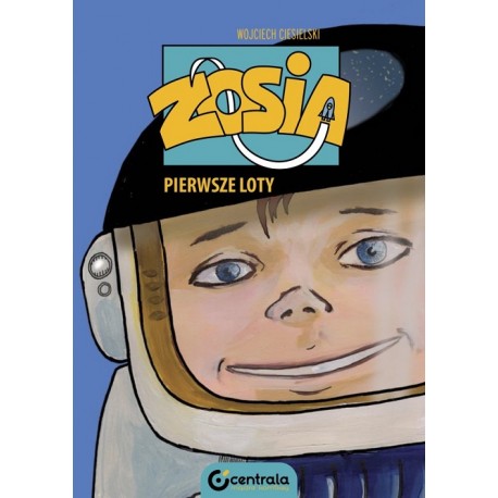 Zosia. Pierwsze loty