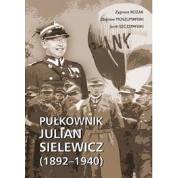 Pułkownik Julian Sielewicz (1892-1940)
