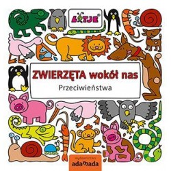 Zwierzęta wokół nas. Przeciwieństwa