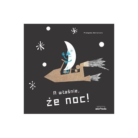 A właśnie, że dzień! A właśnie, że noc!