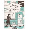 Wage Slaves