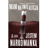 Mam na imię Alicja. Jestem narkomanką