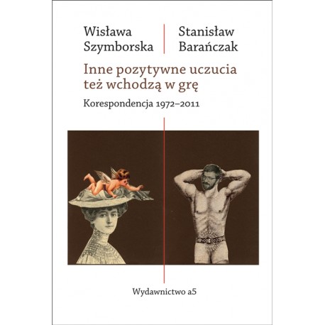 Inne pozytywne uczucia też wchodzą w grę. Korespondencja 1972-2011 motyleksiazkowe.pl