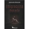 Emigracyjna dekada