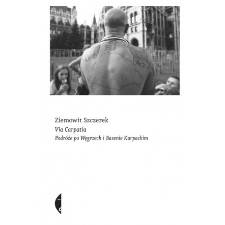 Via Carpatia. Podróże po Wegrzech