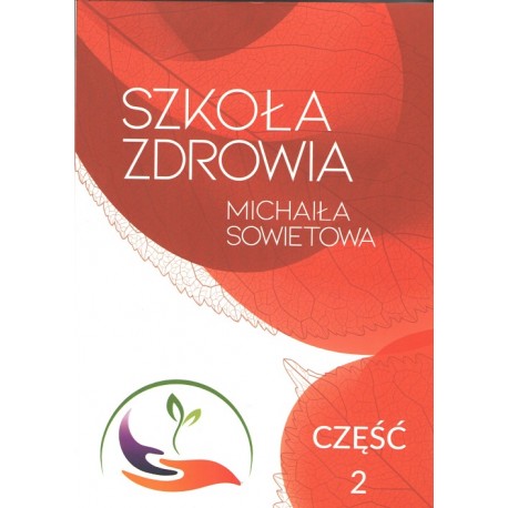 Szkoła Zdrowia Michaiła Sowietowa część 2