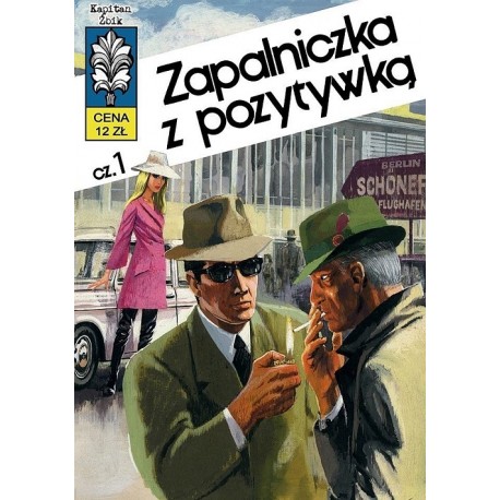 Kapitan Żbik 10 Zapalniczka z pozytywką cz. 1