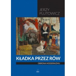 Kładka przez rów. Obrona modernizmu