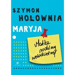 Maryja. Matka rodziny wielodzietnej