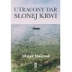 Utracony dar słonej krwii