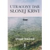 Utracony dar słonej krwii