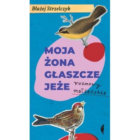 Moja żona głaszcze jeże