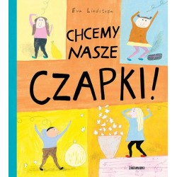Chcemy nasze czapki!