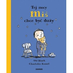 Tej nocy Miś chce być duży