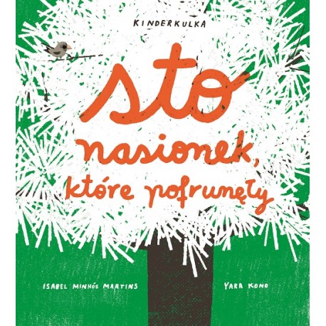 Sto nasionek, które pofrunęły