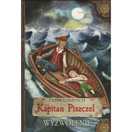 Kapitan Piszczel. Wyzwolenie