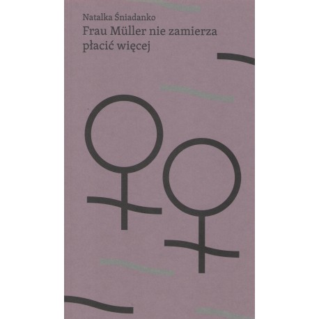 Frau Müller nie zamierza płacić więcej”