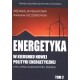 Energetyka w kierunku nowej polityki energetycznej t.2