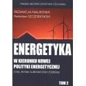 Energetyka w kierunku nowej polityki energetycznej t.2