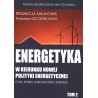 Energetyka w kierunku nowej polityki energetycznej t.2