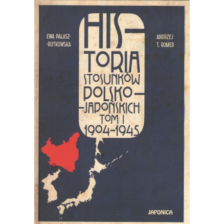 Historia stosunków polsko-japońskich, tom I 1904-1945