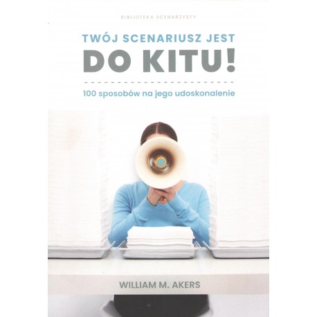 Twój scenariusz jest do kitu!