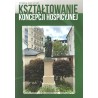 Kształtowanie koncepcji hospicyjnej