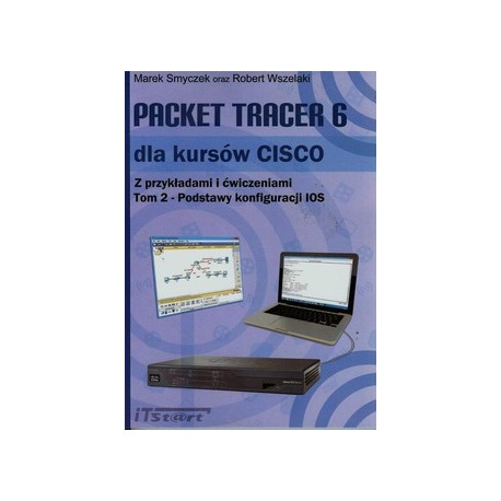 Packet Tracer 6 dla kursów CISCO. Tom 2