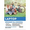 Laptop również dla seniora