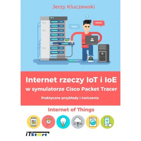 Internet rzeczt IoT i IoE w symulatorze Cisco Packer Tracer