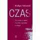 Czas Co czyni z nami i co mi czynimy z niego
