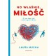 No właśnie miłość