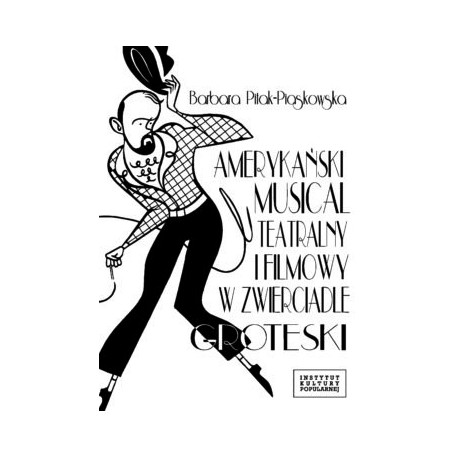 Amerykański musical teatralny i filmowy w zwierciadle groteski